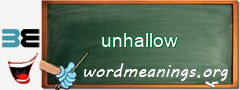 WordMeaning blackboard for unhallow